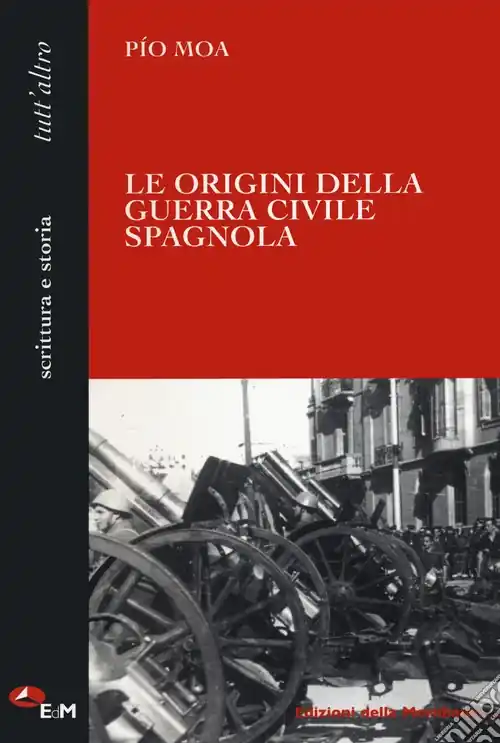 Subito Disponibile Le origini della guerra civile spagnola