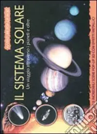 A Buon Prezzo Il sistema solare. Ediz. illustrata