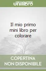 Il mio primo mini libro per colorare Prezzo Ridotto
