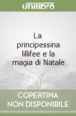 La principessina lillifee e la magia di Natale Più Venduto
