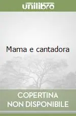 Mama e cantadora Esclusivo