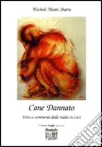 Must-Have Cane dannato. Versi e commenti dalla realtà alla crisi