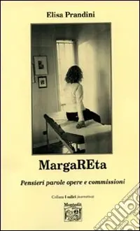MargaREta. Pensieri parole opere e commissioni Offerta Del Giorno