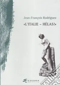 Offerta Lampo «L‘Italie. Hélas!»