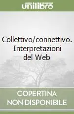 Must-Have Collettivo/connettivo. Interpretazioni del Web