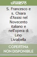 S. Francesco e s. Chiara d‘Assisi nel Novecento italiano e nell‘opera di Lino Liviabella Compra Online