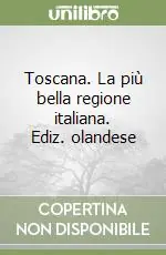 Affare Toscana. La più bella regione italiana. Ediz. olandese