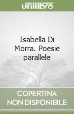 Prezzo Conveniente Isabella Di Morra. Poesie parallele