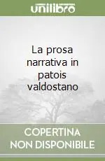 Novità La prosa narrativa in patois valdostano