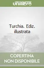 Turchia. Ediz. illustrata Professionale