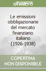 Di Tendenza Le emissioni obbligazionarie del mercato finanziario italiano (1926-1938)