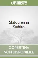 Skitouren in Südtirol Soddisfatti O Rimborsati