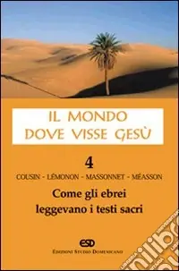 Prezzo Conveniente Il mondo dove visse Gesù. Vol. 4 Come gli ebrei leggevano i testi sacri