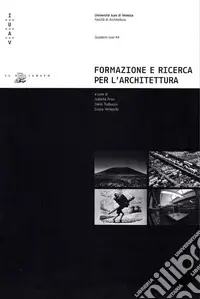 Offerta Limitata Formazione e ricerca per l‘architettura. Percorsi interdisciplinari all‘Università Iuav di Venezia