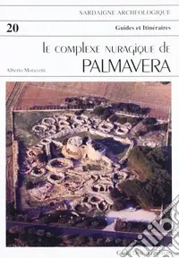 Prezzo Conveniente Il complesso nuragico di Palmavera. Ediz. francese