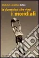 Spedizione Espresso La domenica che vinsi i mondiali