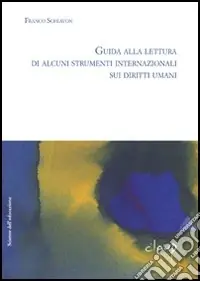 Guida alla lettura di alcuni strumenti internazionali sui diritti umani Prezzo Conveniente