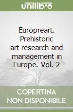 Ultima Occasione Europreart. Prehistoric art research and management in Europe. Vol. 2