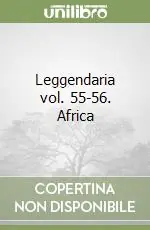 Spedito Oggi Leggendaria vol. 55-56.Africa