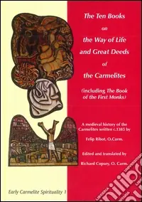 Direttamente Dal Produttore The ten books on the way of life and great deeds of the Carmelites