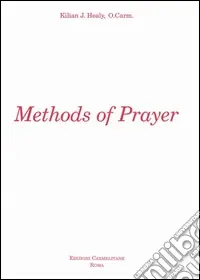 Methods of prayer in the directory of the Carmelite Reform of Touraine Prezzo Basso