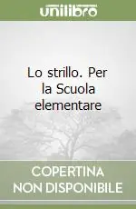 Super Prezzo Lo strillo. Per la Scuola elementare