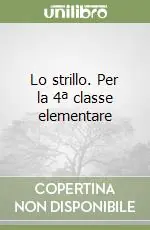 Acquista Ora Lo strillo. Per la 4ª classe elementare