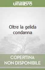 Acquista Ora Oltre la gelida condanna