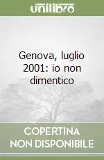 Genova, luglio 2001 io non dimentico Super Prezzo