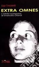Extra omnes. L‘infinita scomparsa di Emanuela Orlandi Ultime Pezzi