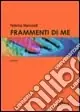 Frammenti di me Quantità Limitata