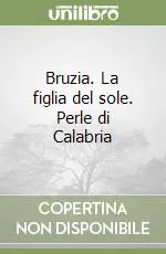 Prezzo Scontato Bruzia. La figlia del sole. Perle di Calabria