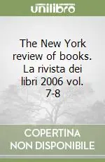 The New York review of books. La rivista dei libri 2006 vol. 7-8 Promo Stagionale