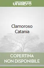 Clamoroso Catania Occasione Imperdibile