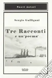 Offerta Tre racconti e un «poema»