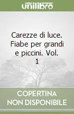Promo Stagionale Carezze di luce. Fiabe per grandi e piccini. Vol. 1