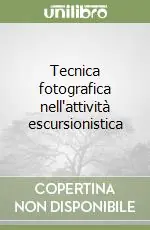 Spedizione Espresso Tecnica fotografica nell‘attività escursionistica