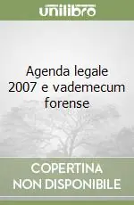 Agenda legale 2007 e vademecum forense Non Perdere