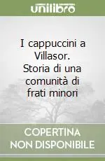 Scelto Dai Clienti I cappuccini a Villasor. Storia di una comunità di frati minori