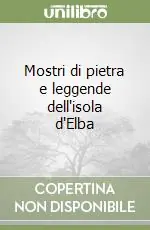Più Venduto Mostri di pietra e leggende dell‘isola d‘Elba
