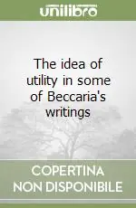 Promo Stagionale The idea of utility in some of Beccaria‘s writings