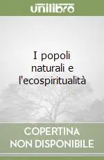 I popoli naturali e l‘ecospiritualità Esclusivo