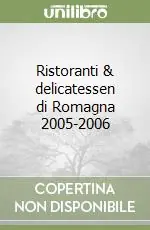 Ristoranti & delicatessen di Romagna 2005-2006 Ordina Subito