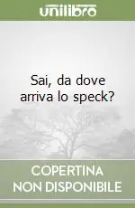Compra Adesso Sai, da dove arriva lo speck?