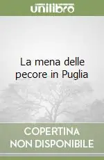 Acquista Ora La mena delle pecore in Puglia