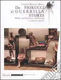 Compra Oggi Stesso Da Fiorucci al Guerilla Stores. Moda, architettura, marketing e comunicazione. Ediz. illustrata
