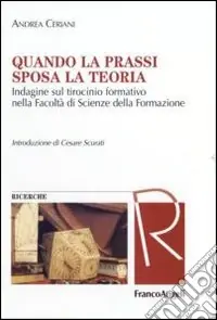 Promo Stagionale Quando la prassi sposa la teoria. Indagine sul tirocinio formativo nella Facoltà di Scienze della Formazione