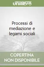 Offerta Processi di mediazione e legami sociali