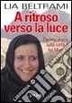 A ritroso verso la luce. Cinema e vita sulla rotta dei Magi Più Venduto