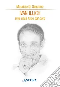 Ivan Illich. Una voce fuori dal coro Prezzo Di Fabbrica